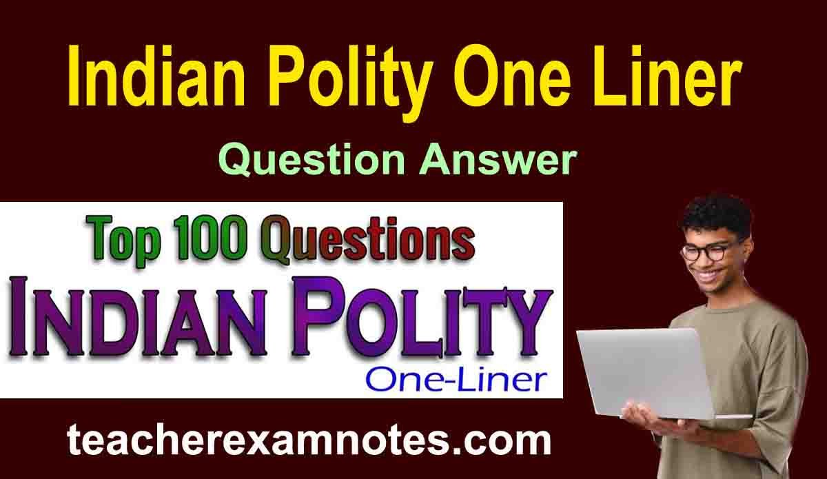ne Liner Polity Questions for All Exams