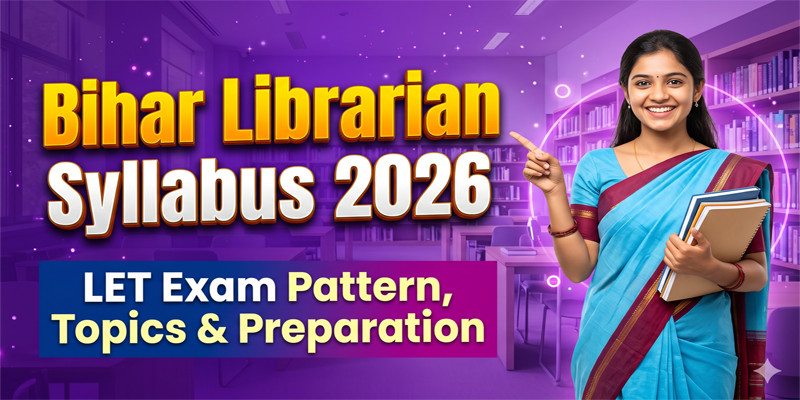 Bihar Librarian Syllabus 2026 And Exam Pattern