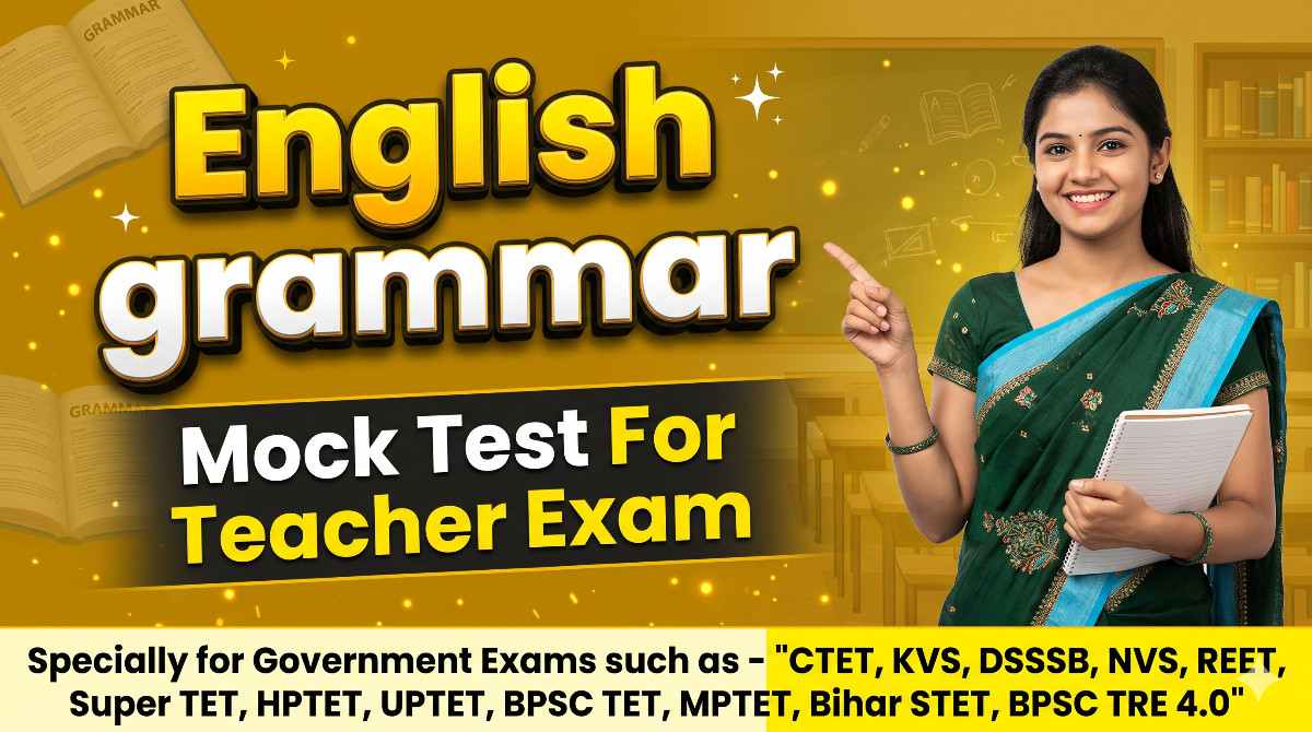 English Grammar Mock Test for Teacher Competitive Exams